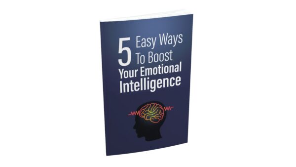 5 Easy Ways To Boost Your Emotional Intelligence PDF Book