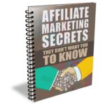 Affiliate Marketing Secrets They Don’t Want You To Know PDF Book