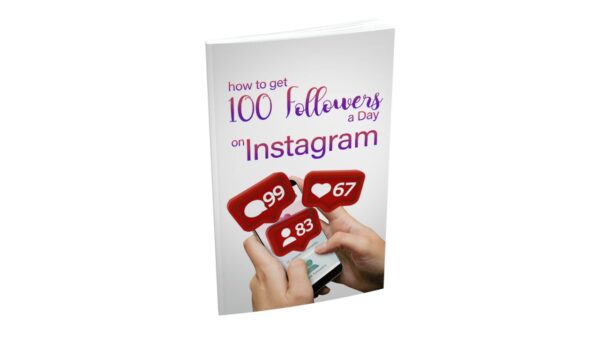 How To Get 100 Followers A Day On Instagram PDF Book