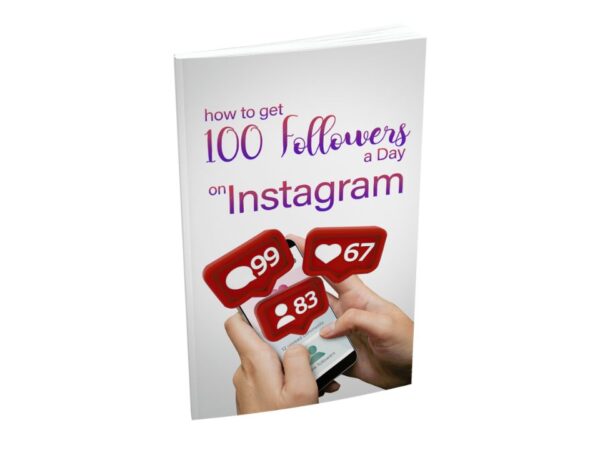 How To Get 100 Followers A Day On Instagram PDF Book