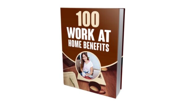 100 Work At Home Benefits PDF Book