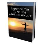 7 Practical Tips To Achieve A Positive Mindset PDF Book
