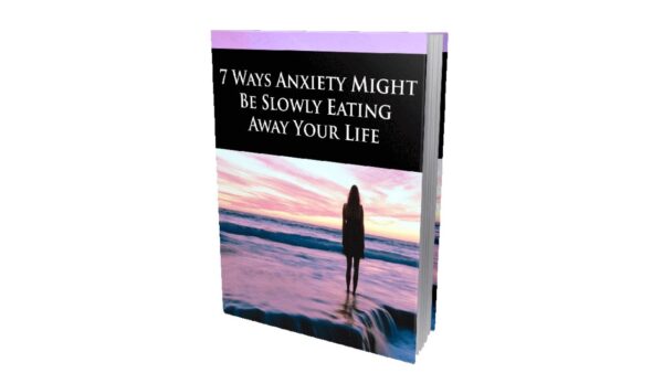7 Ways Anxiety Might Be Slowly Eating Away Your Life PDF Book