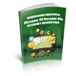 Generating Multiple Streams Of Income Via Internet Marketing PDF Book