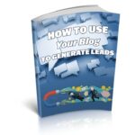 How To Use Your Blog To Generate Leads PDF Book
