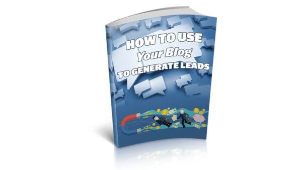 How To Use Your Blog To Generate Leads PDF Book