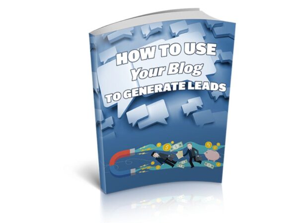 How To Use Your Blog To Generate Leads PDF Book