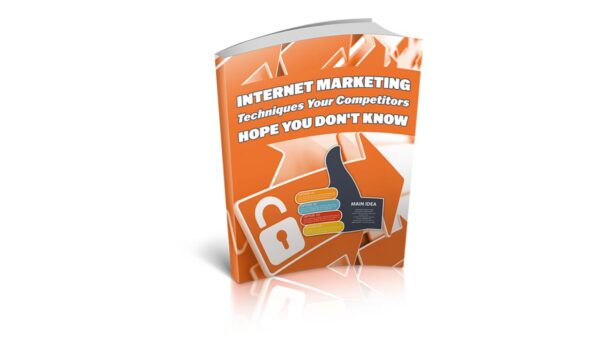 Internet Marketing Techniques Your Competitors Hope You Don't Know PDF Book