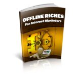 Offline Riches For Internet Marketers PDF Book