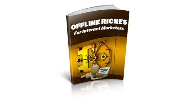 Offline Riches For Internet Marketers PDF Book