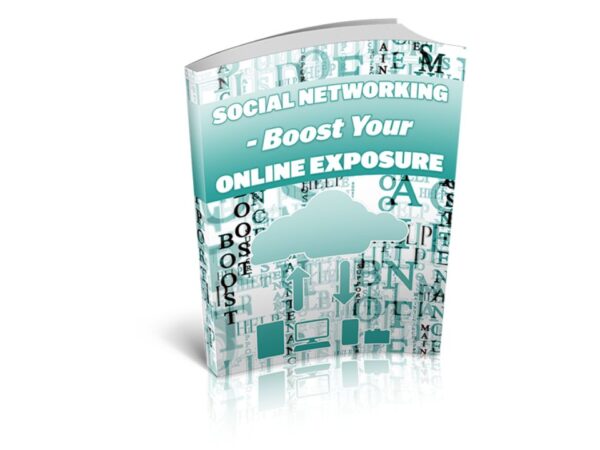 Social Networking - Boost Your Online Exposure PDF Book