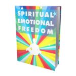 Spiritual Emotional Freedom PDF Book