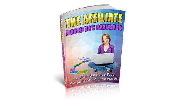 The Affiliate Marketer's Handbook PDF Book
