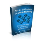 The Art And Business Of Affiliate Marketing PDF Book