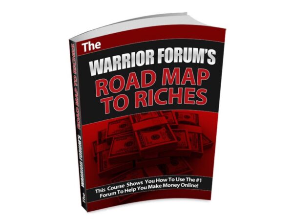 The Warrior Forum's Road Map To Riches PDF Book