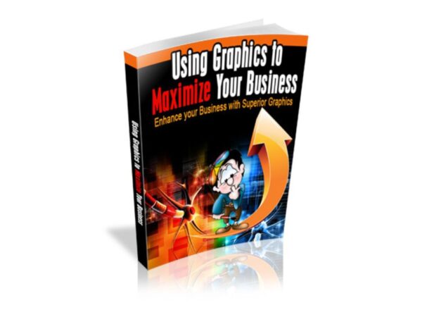 Using Graphics To Maximize Your Business PDF Book