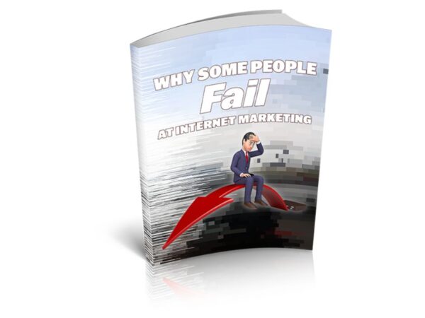 Why Some People Fail At Internet Marketing PDF Book