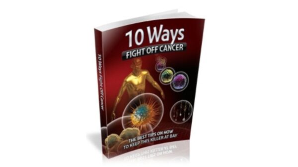10 Ways To Fight Off Cancer PDF Book