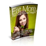 Eat More, Not Less To Lose Weight PDF Book