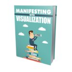 Manifesting With Visualization PDF Book