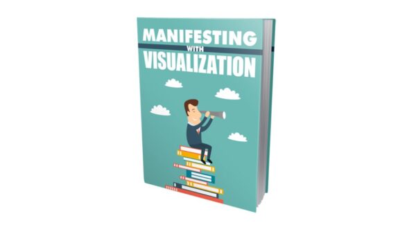Manifesting With Visualization PDF Book