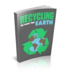 Recycling To Save The Earth PDF Book