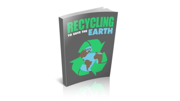 Recycling To Save The Earth PDF Book