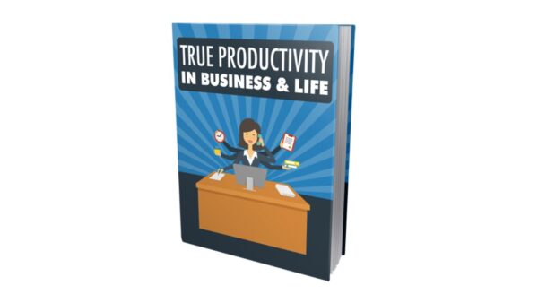 True Productivity In Business & Life PDF Book