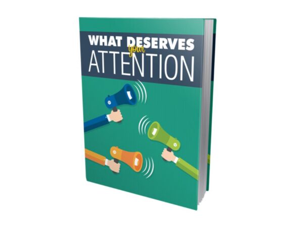 What Deserves Your Attention PDF Book