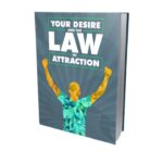 Your Desire And The Law Of Attraction PDF Book